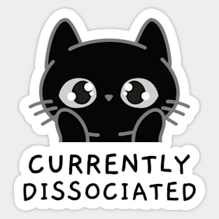 Currently Dissociated | Nap Lover Sticker